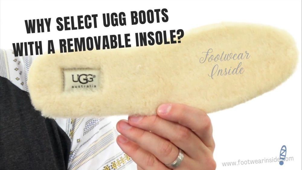 Which UGGS have removable insoles? Footwear Inside