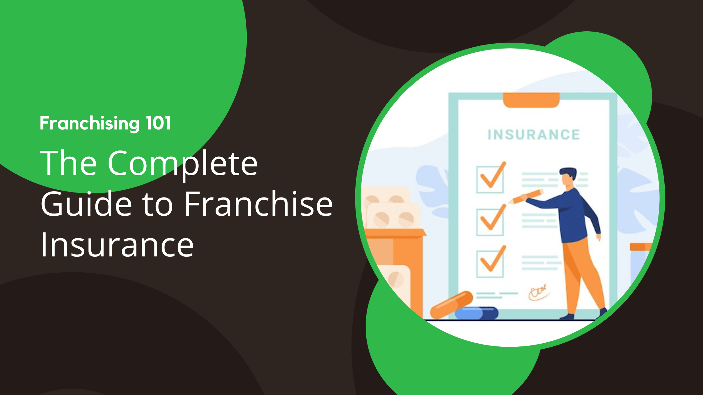 Franchising 101 The Complete Guide to Franchise Insurance Own