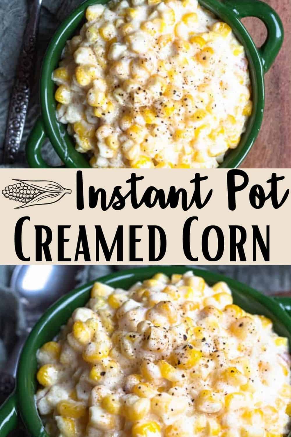 Homemade Creamed Corn in the Instant Pot The Foreign Fork