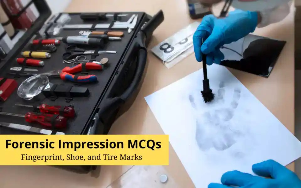[500+ MCQs] Fingerprint, Tiremarks, Shoemarks MCQs [Explanation]