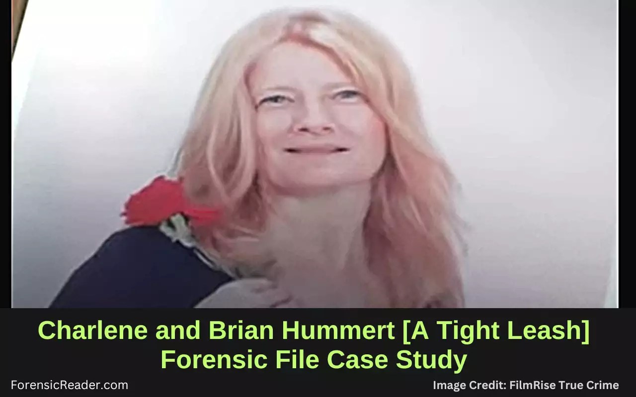 Charlene and Brian Hummert [A tight Leash] Forensic File Case