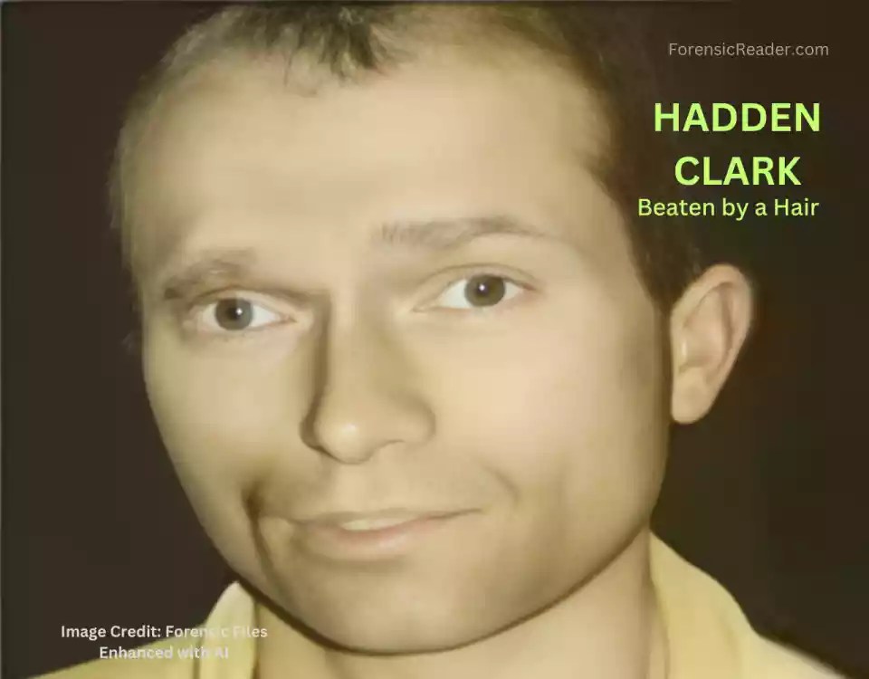 Beaten by a Hair [Forensic Files] Hadden Clark Laura Houghteling