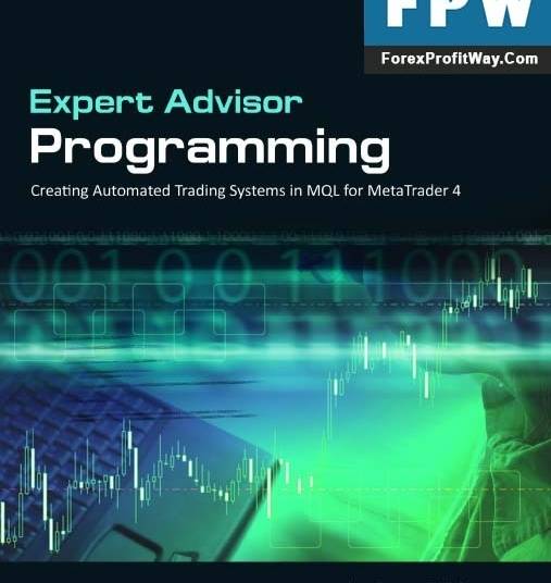 Download Expert Advisor Programming Creating Automated Download Expert Advisor Programming Creating Automated
