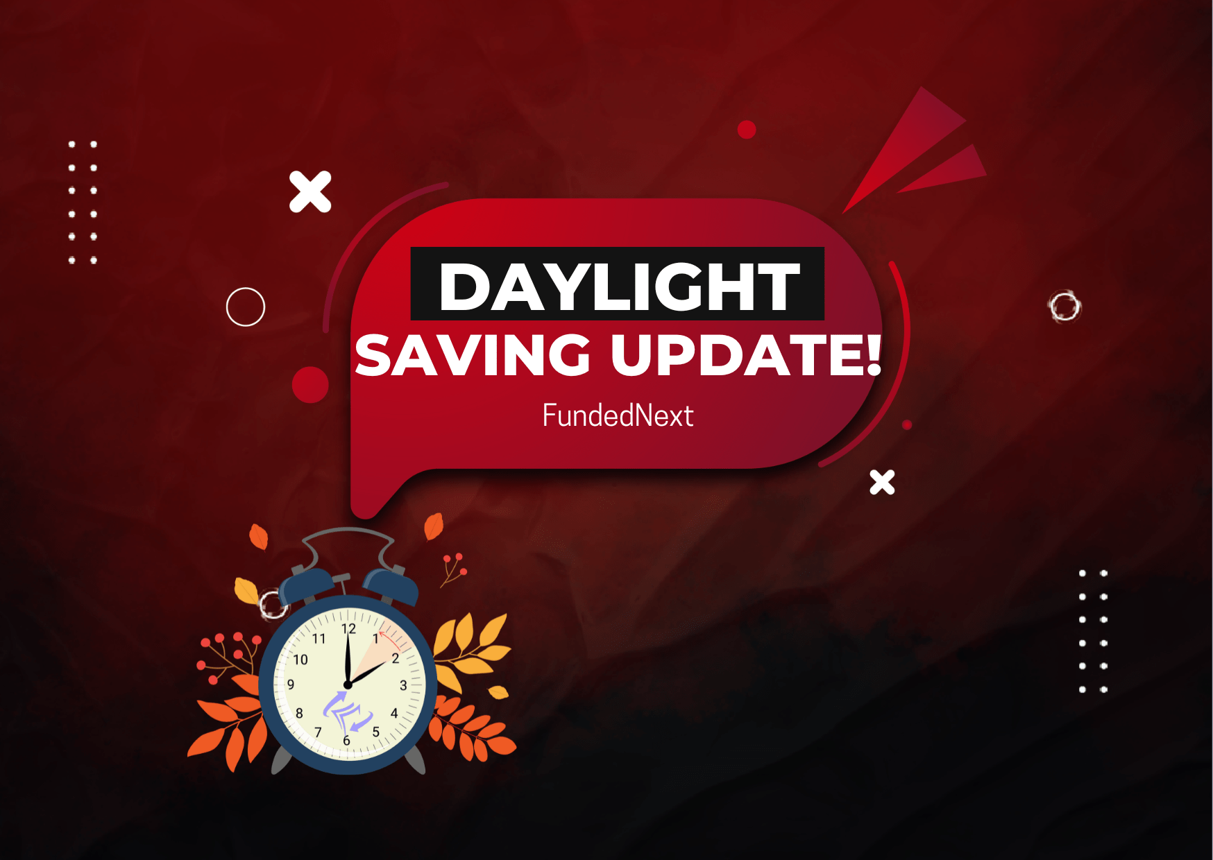 FundedNext Daylight Saving Update Adjust Accordingly!