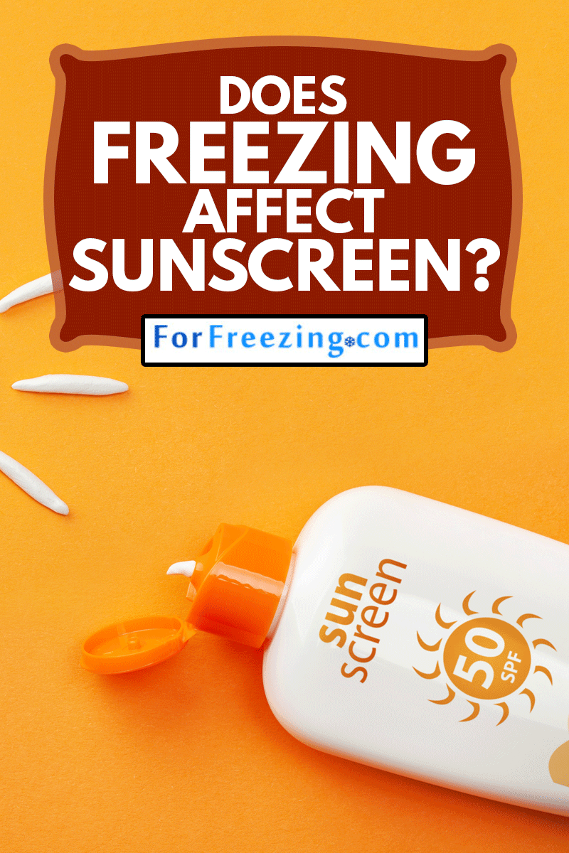 Does Freezing Affect Sunscreen?