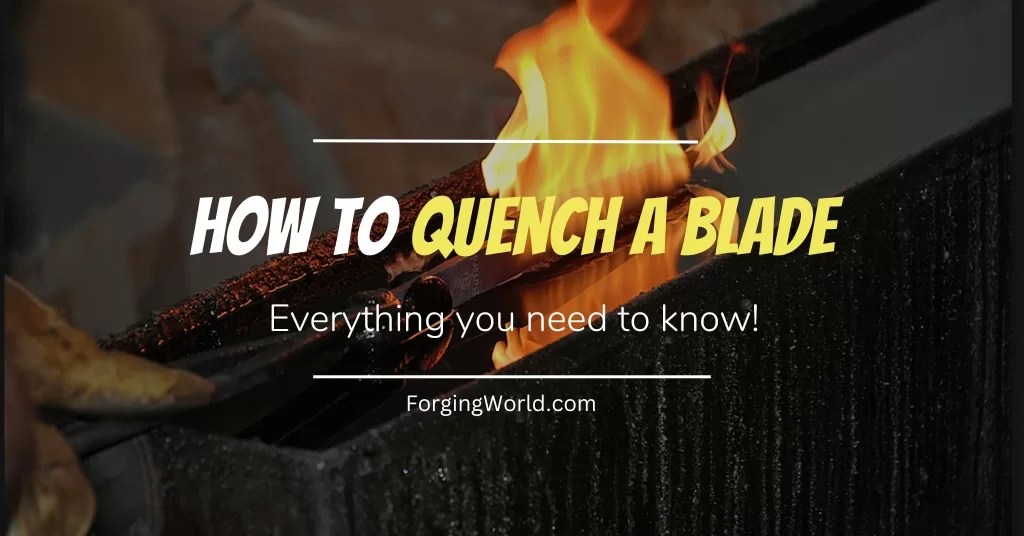 How to Heat Treat and Quench a Knife Blade A StepbyStep Guide