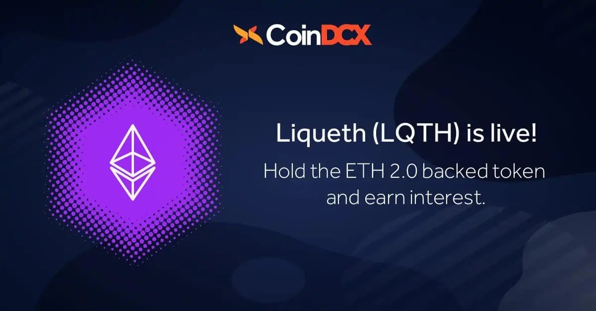 CoinDCX Offers ETHbacked Liqueth Token For ETH 2.0 Staking