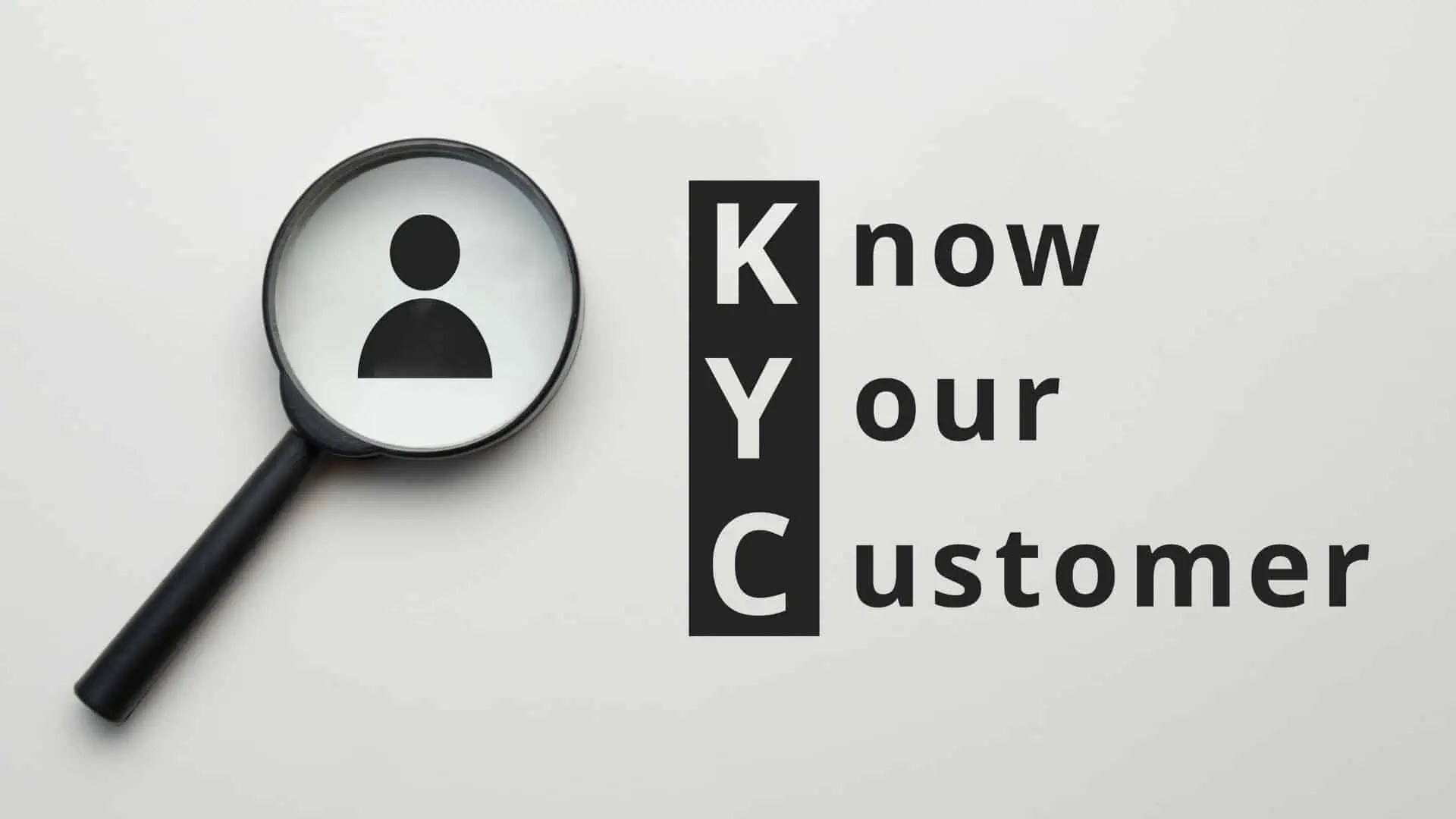 KNOW YOUR CUSTOMER (KYC)