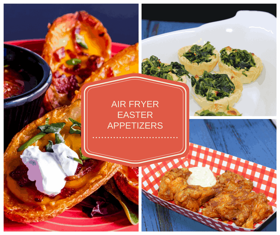 Air FryerRound Up of The Best Easter Appetizers