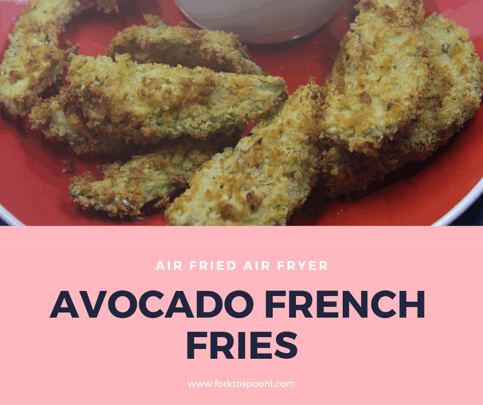 Air FryerAir FriedHomemade Healthy Avocado French Fries