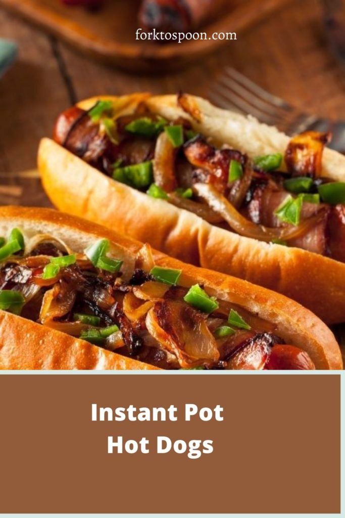 Instant Pot Hot Dogs Fork To Spoon