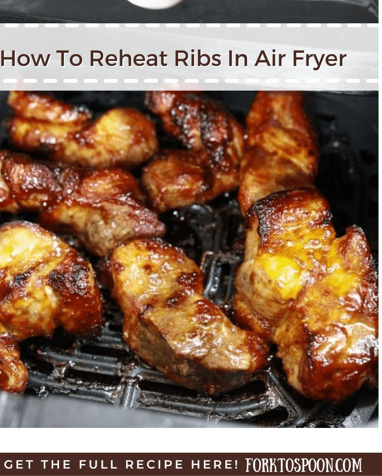 How To Reheat Ribs In Air Fryer Fork To Spoon