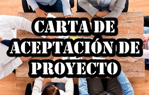 CARTA DE ACEPTACIÓN DE PROYECTO Modelo y Cómo redactarla