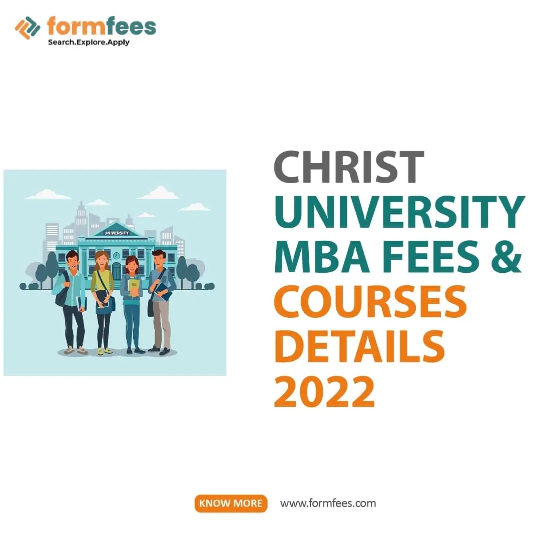 Christ University MBA Fees & Courses Details 2022 Formfees