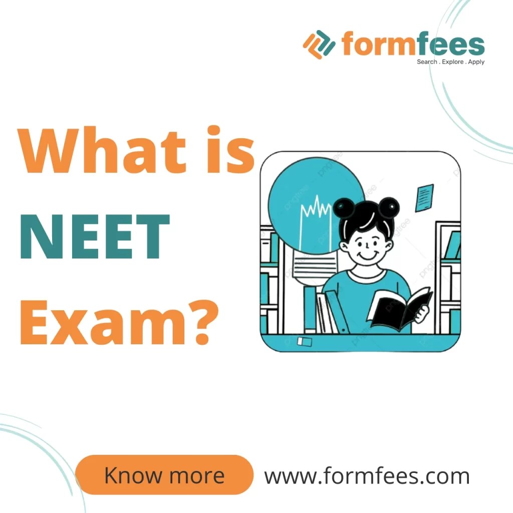 What is NEET Exam? Formfees