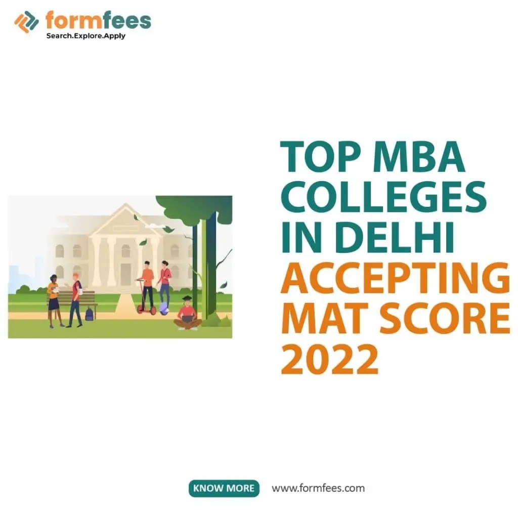 Top MBA Colleges in Delhi Accepting MAT Score 2022 Formfees
