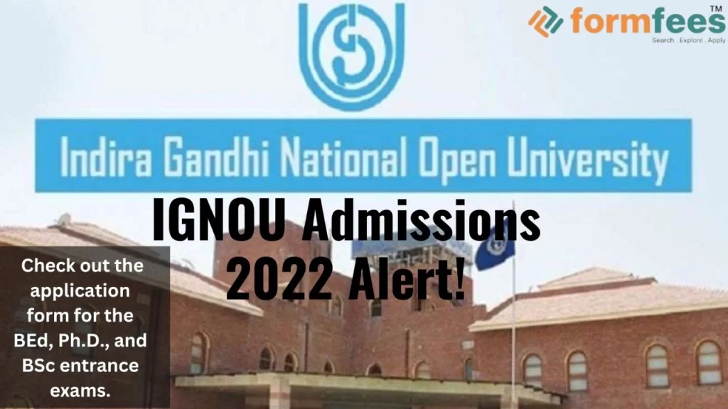 IGNOU Admissions 2022 Alert! Check out the Application Form for the