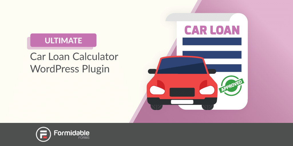 Ultimate Car Loan Calculator WordPress Plugin + Template!