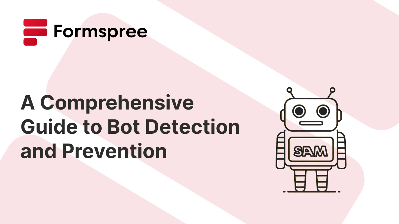 A Comprehensive Guide to Bot Detection and Prevention Formspree(07)