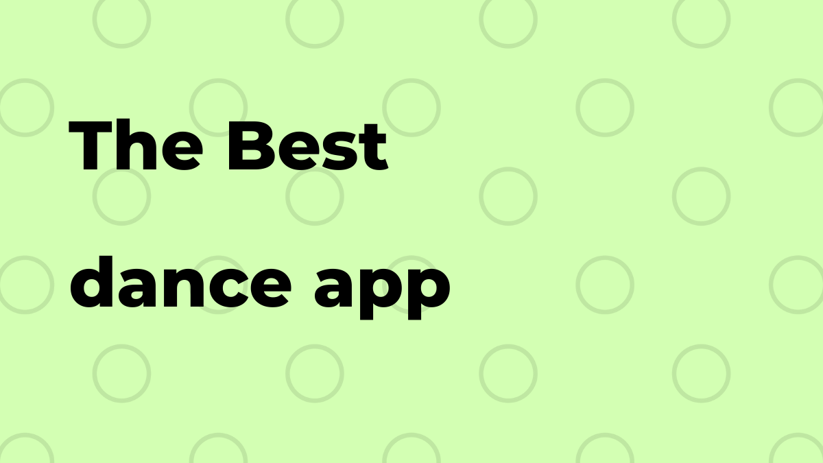 What is the best dance app?