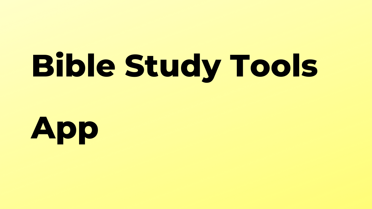 Bible Study Tools Best tips and How To for Android and iPhone ForoKD