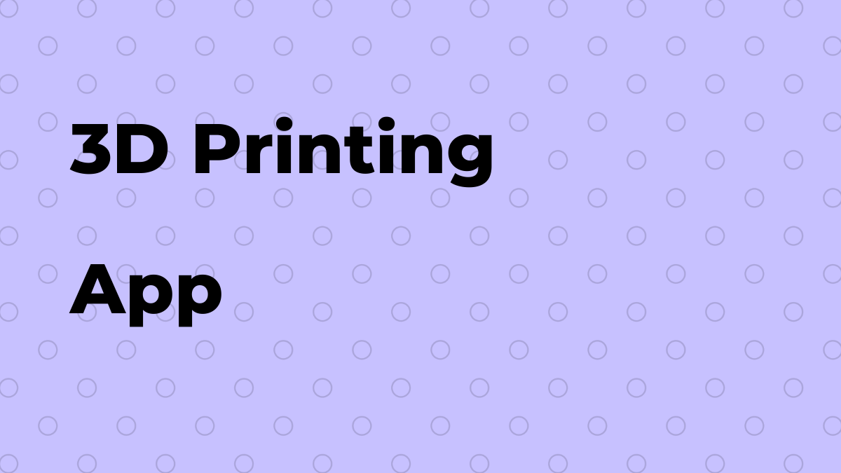 3D Printing Best tips and How To for Android and iPhone ForoKD