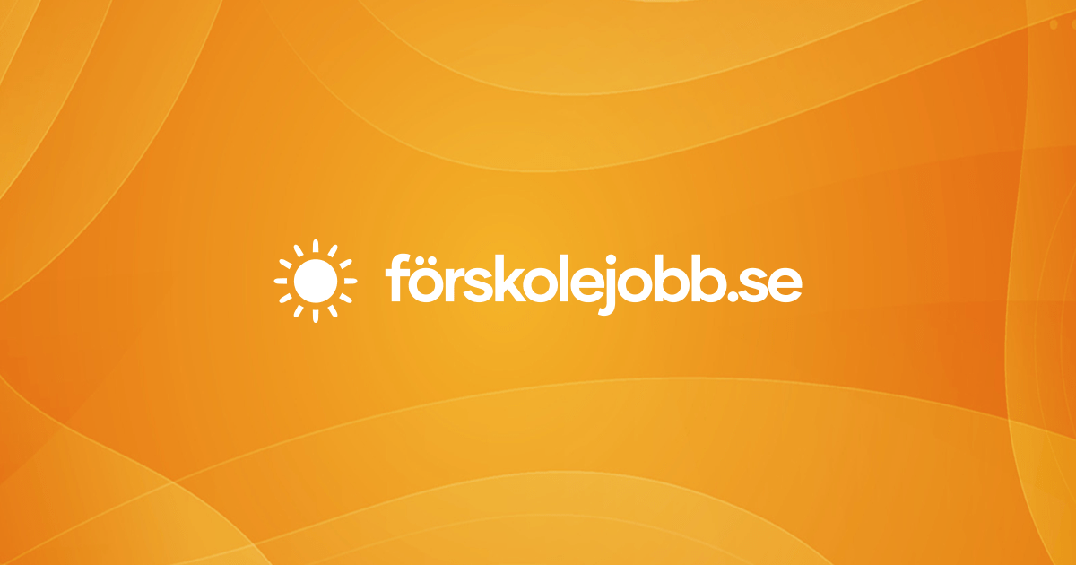 Förskolejobb Sök bland 72 lediga jobb i hela Sverige Förskolejobb