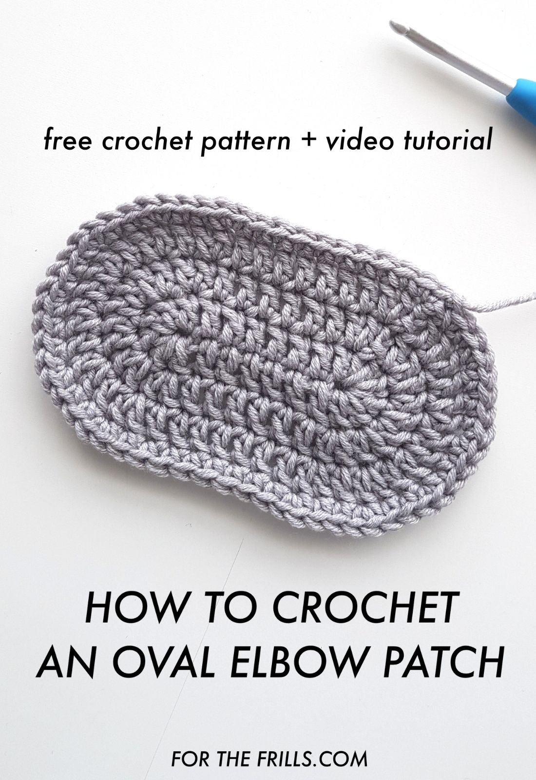How to Crochet an Oval Elbow Patch Video Tutorial For The Frills