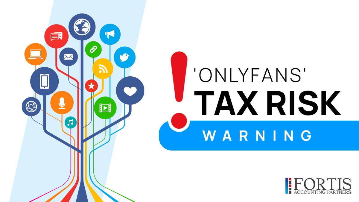 'OnlyFans' Tax Risk Warning Fortis Accounting Partners