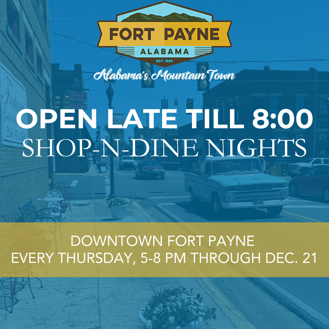 Open Late Till 800 The City of Fort Payne