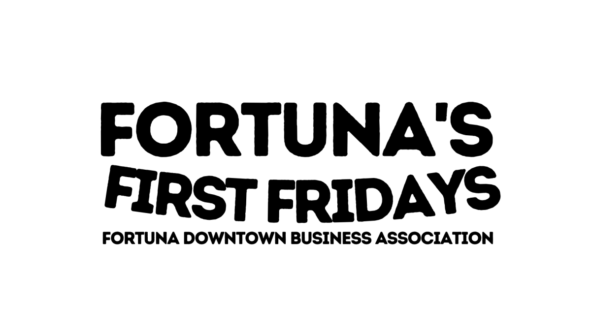Fortuna’s First Fridays Fortuna Downtown Business Association
