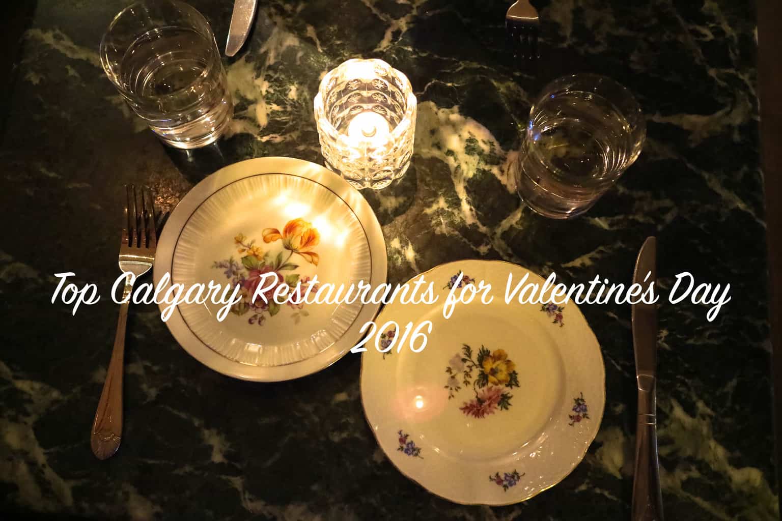 Top Calgary Restaurants for Valentine's Day 2016 For Two, Please