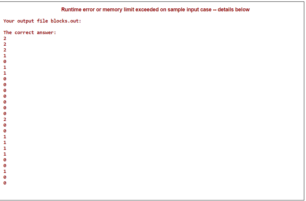Why am I getting &ldquo;Runtime error or memory limit exceeded on sample 