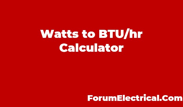Watts to BTU per hour Calculator