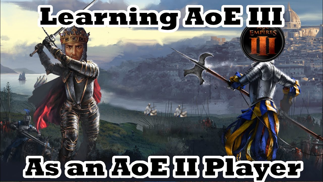 Learning AoE3 as an AoE2 Player III Discussion Age of Empires Forum