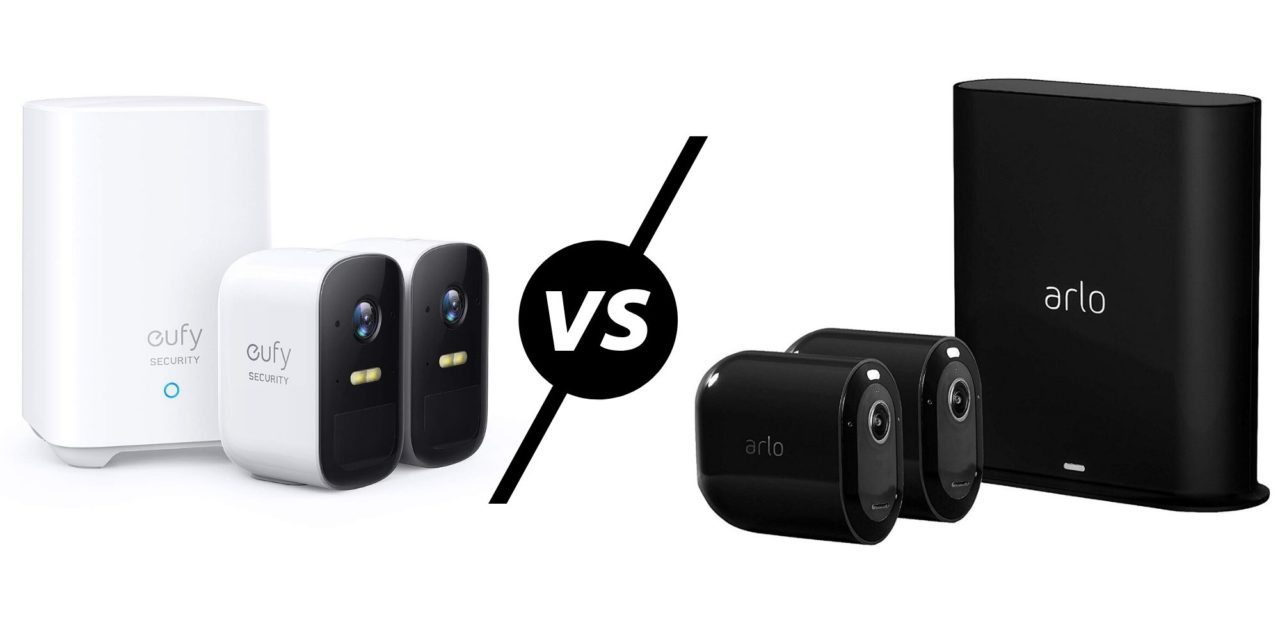 eufyCam vs Arlo Which is best & is the Arlo Ultra or Pro3 worth it