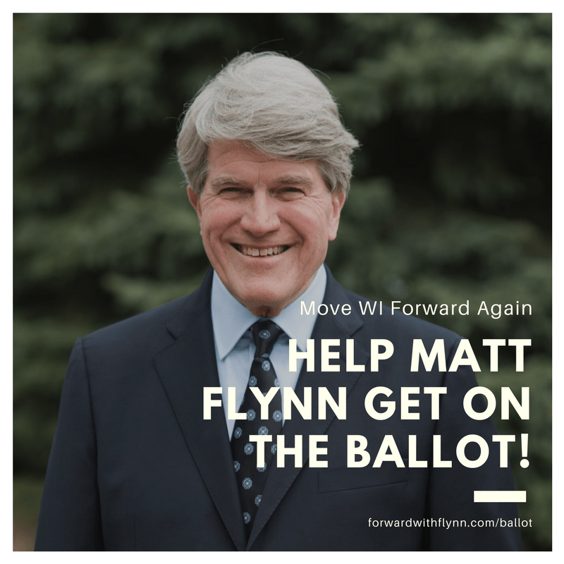 Help Matt Flynn Get on the Ballot! Matt Flynn for Wisconsin Governor