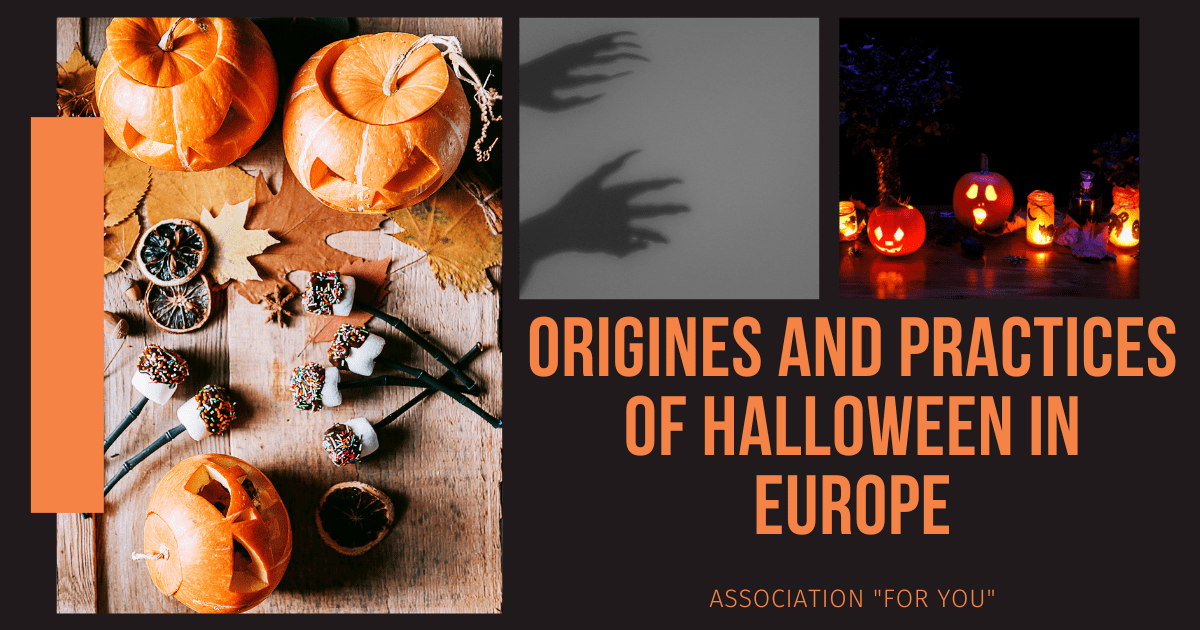 Origins and Practices of Halloween in Europe Association FOR YOU