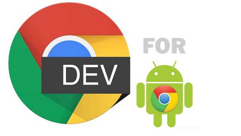 Google’s "Chrome Dev Browser" Now Available on Android, Get it Now
