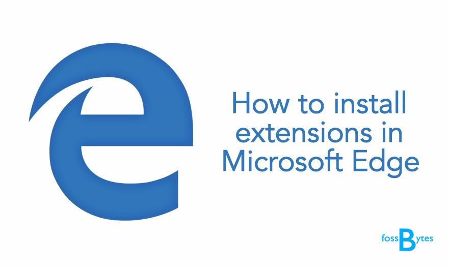 How To Install Extensions In Microsoft Edge Web Browser Microsoft Releases Extensions Previews