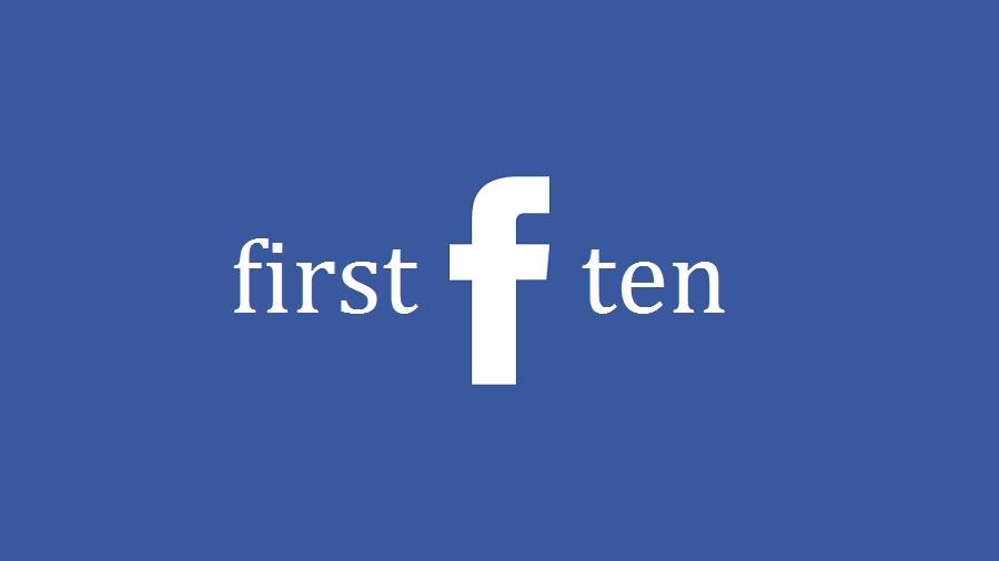 Who Were The First 10 Users On Facebook — The First Ten