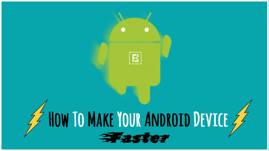 19 Tips And Tricks To Make Android Faster And Improve Performance