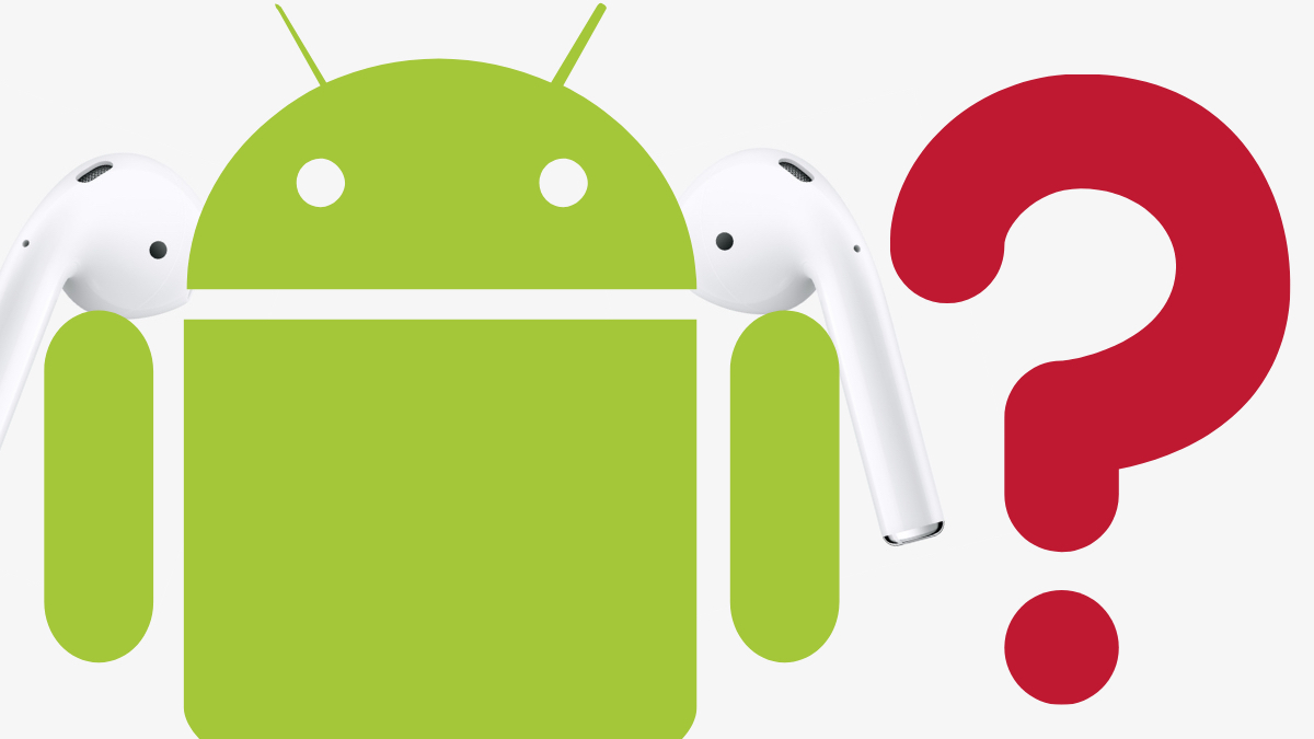 Question Do Apple Airpods Work With Android Devices?
