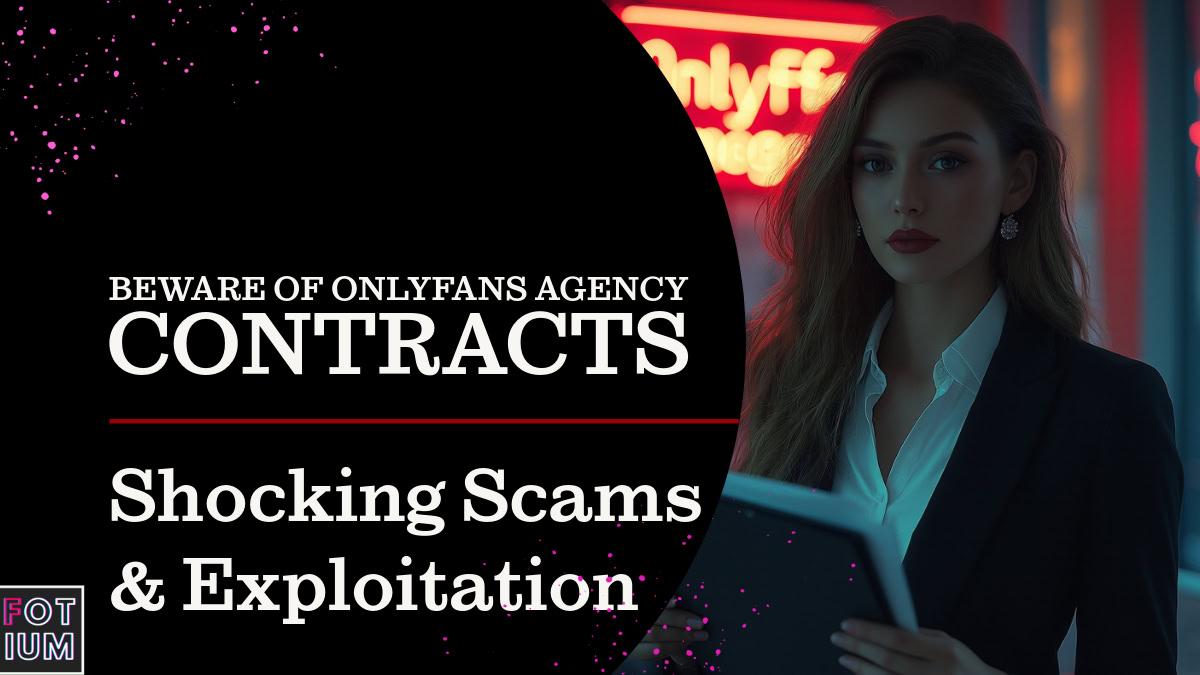 Beware of OnlyFans Agency Contracts Scams & Exploitation!