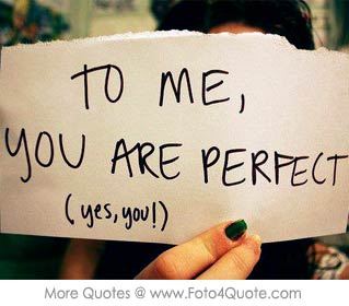 you are perfect quotes for her Quote For Her/Him – You Are Perfect | Foto 4 Quote