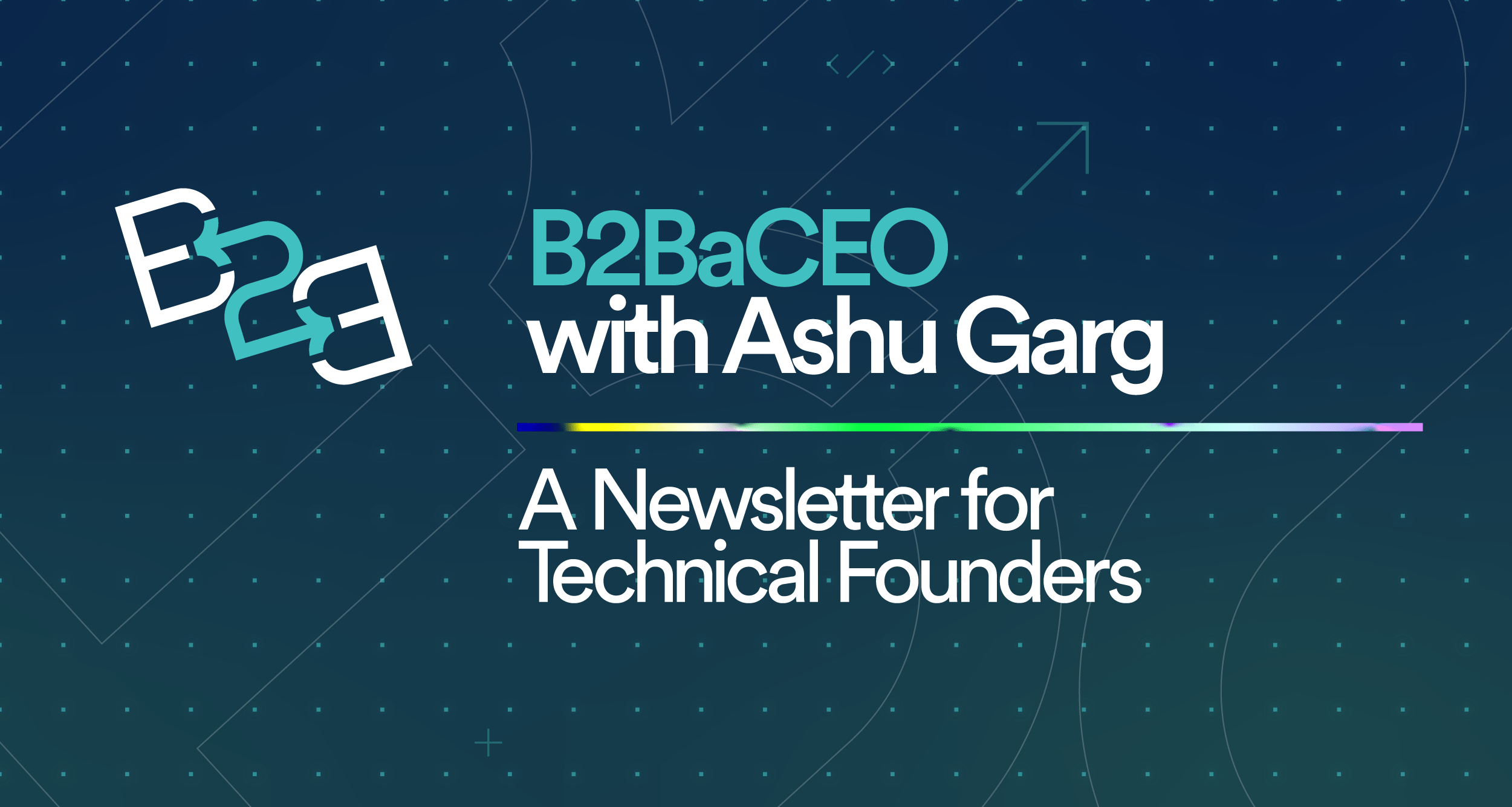 B2BaCEO Newsletter June 2023 Foundation Capital