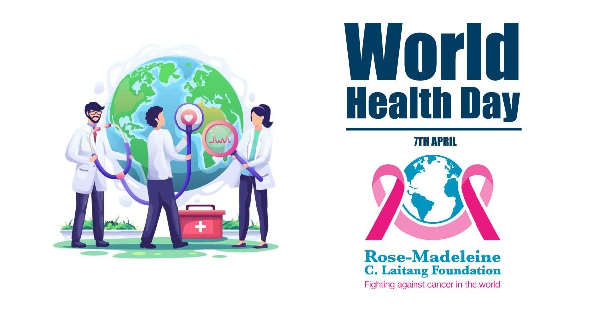 World Health Day 2021 ROSEMADELEINE C. LAITANG Foundation