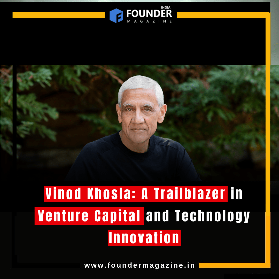Vinod Khosla A Trailblazer in Venture Capital and Technology