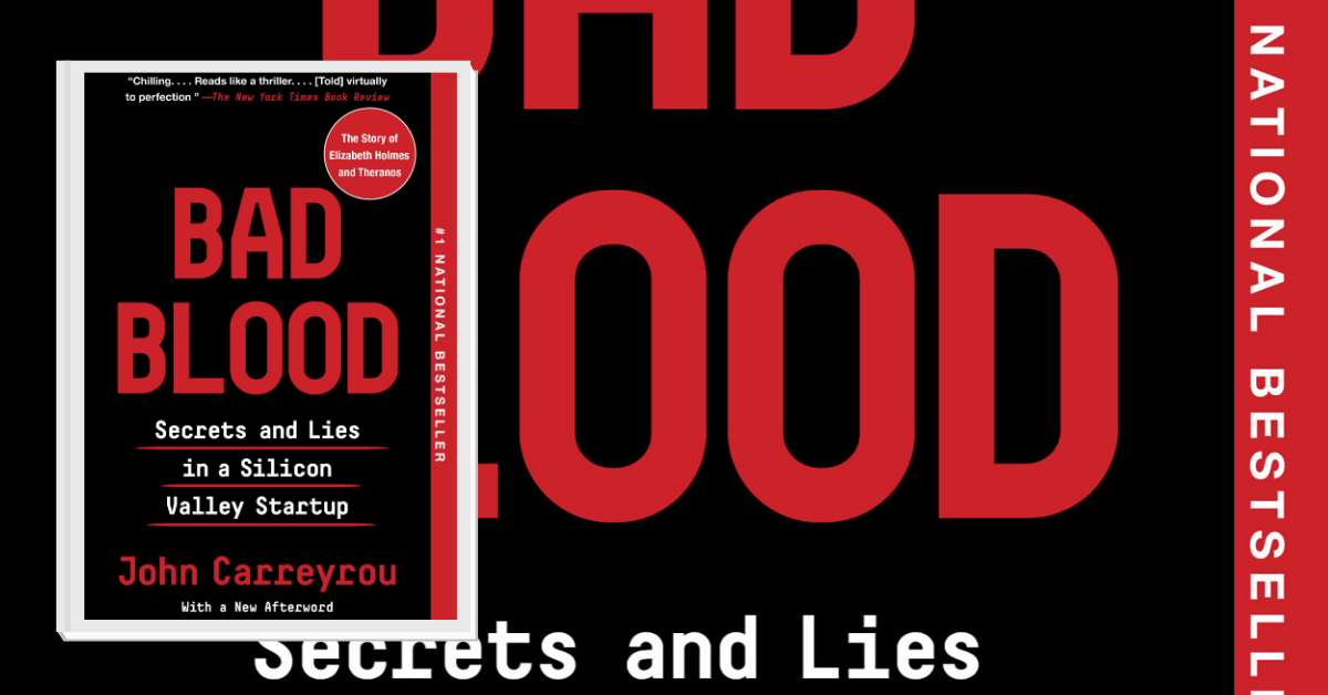 Bad Blood Secrets and Lies in a Silicon Valley Startup The Society