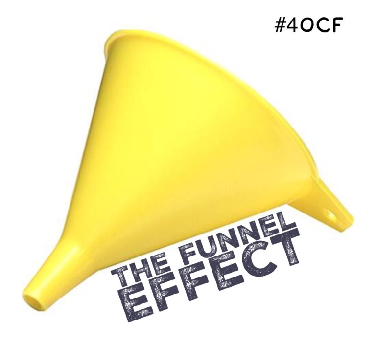 The Funnel Effect 4 O'Clock Faculty